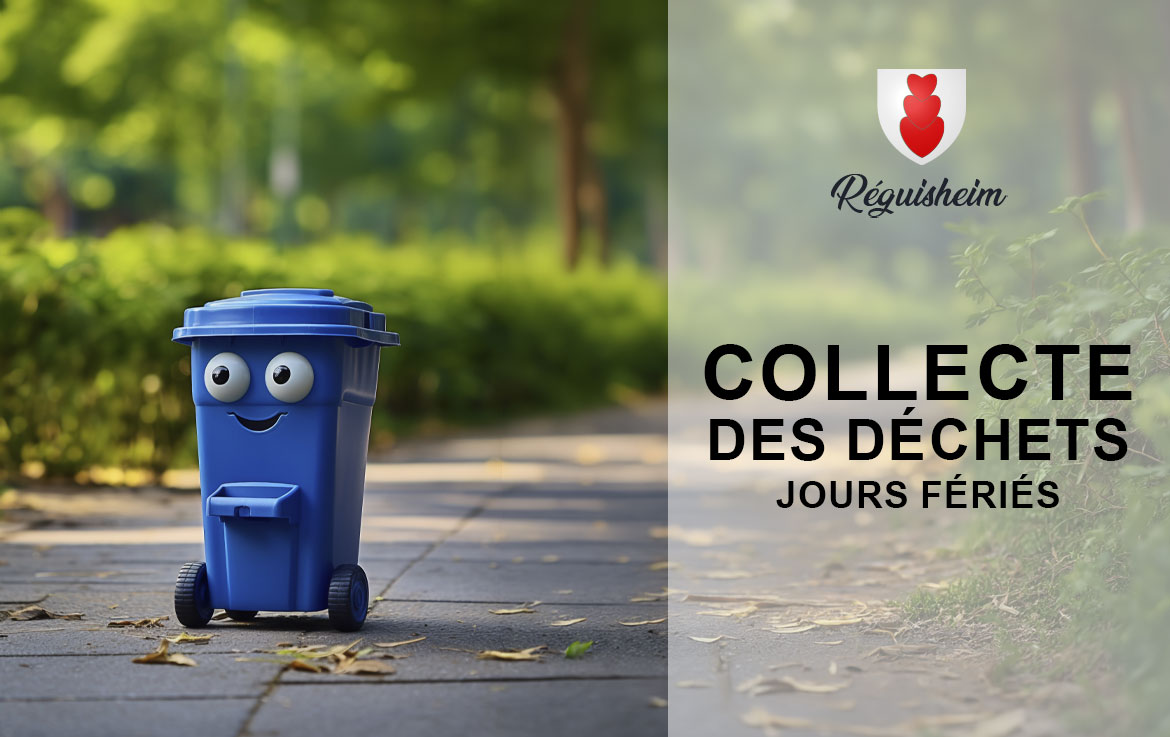 Info collecte des déchets jours fériés sur Réguisheim